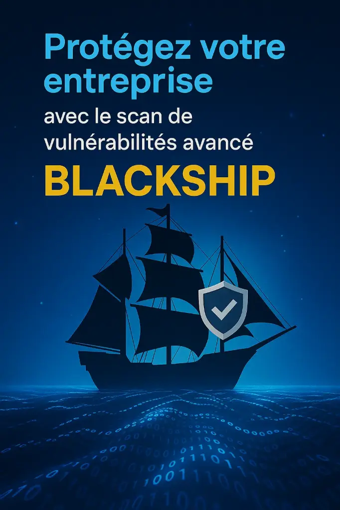 BlackShip - Scan de vulnérabilités exploitables (Externe, Unique, Rapport seul)