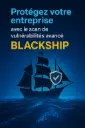 BlackShip - Scan de vulnérabilités exploitables
